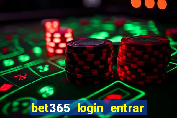 bet365 login entrar agora direto no celular